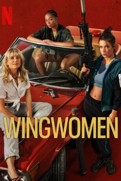 ร่วมด้วยช่วยกัน…ปล้น : Wingwomen Encode (2023) 1080p Mini-HD