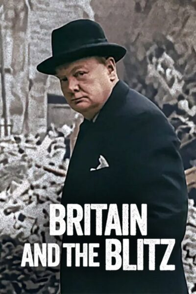 โปสเตอร์ ยุทธการเดอะบลิตซ์พิชิตอังกฤษ (Britain and the Blitz) [Mini Ultra HD] (2026) 4K Mini-UHD ดูหนังออนไลน์ ดาวน์โหลดฟรี